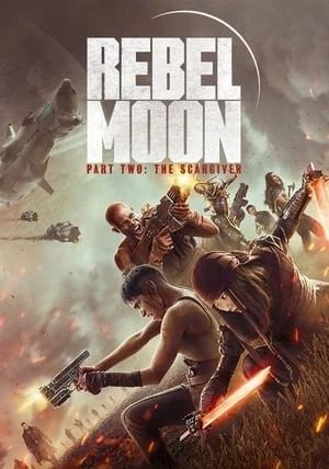 Rebel Moon Part Two The Scargiver                เรเบลมูน ภาค 2 นักรบผู้ตีตรา                2024