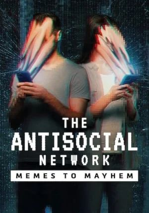 The Antisocial Network                มีมปั่นความวุ่นวาย                2024