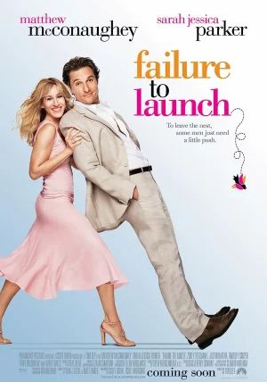 Failure to Launch                จัดฉากรัก…กำจัดลูกแหง่                2006